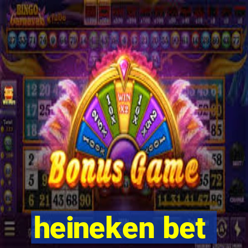 heineken bet